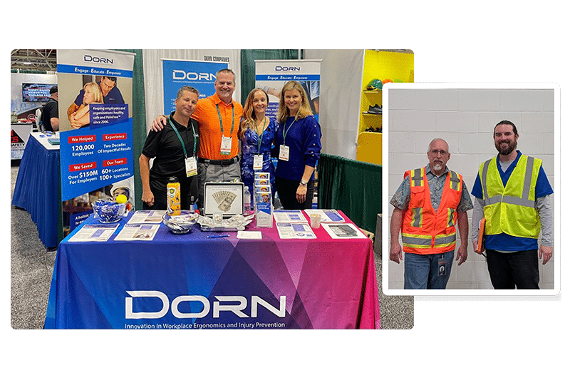 DORN team members standing at a colorful trade show booth showcasing workplace ergonomics and injury prevention services; inset image features two workers in safety vests smiling in an industrial setting, reflecting DORN’s field engagement and client support.