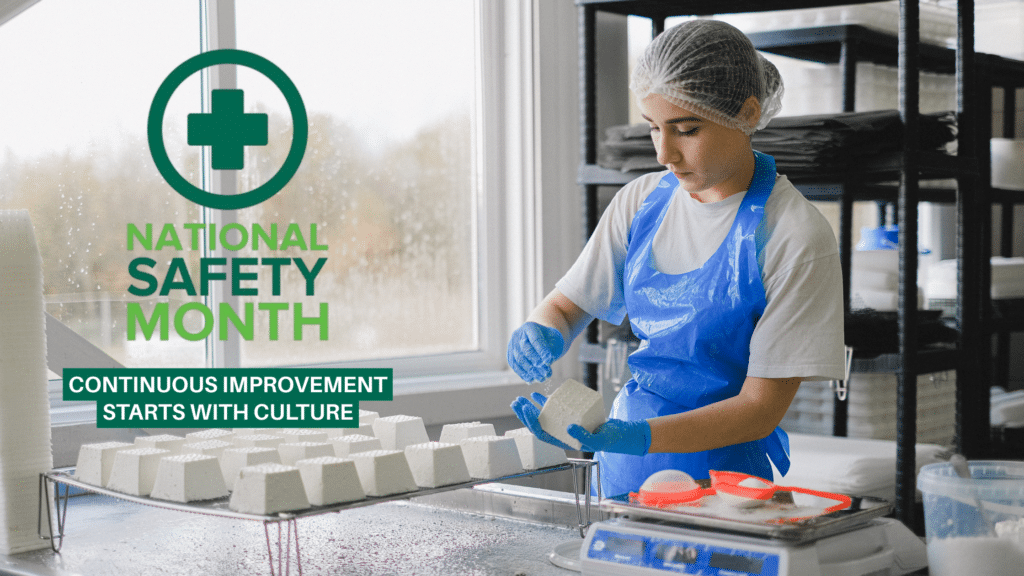 National Safety Month 2025, Week 1: Continuous Improvement Starts with Culture